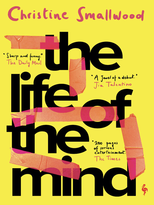 Title details for The Life of the Mind by Christine Smallwood - Wait list